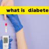 WHAT IS DIABETES ?