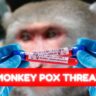 monkey pox global threat | monkey pox वाइरस वैश्विक खतरा